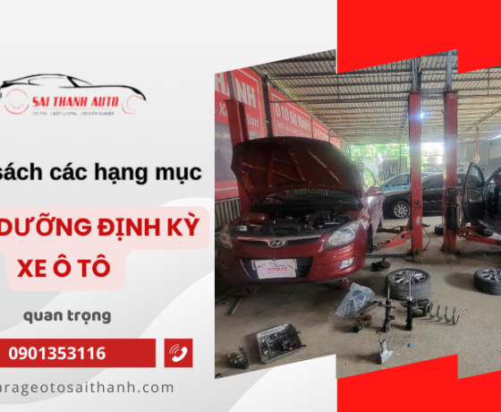 Danh sách các hạng mục bảo dưỡng định kỳ xe ô tô quan trọng
