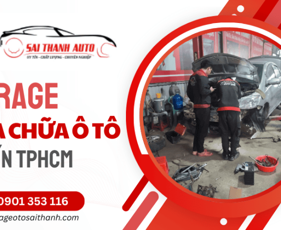 Địa chỉ sửa chữa ô tô uy tín TPHCM - Garage Ô Tô Sài Thành đồng hành cùng khách hàng